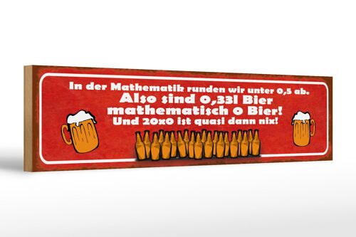 Holzschild Spruch 46x10cm 0,33l Bier mathematisch 0 Bier Dekoration