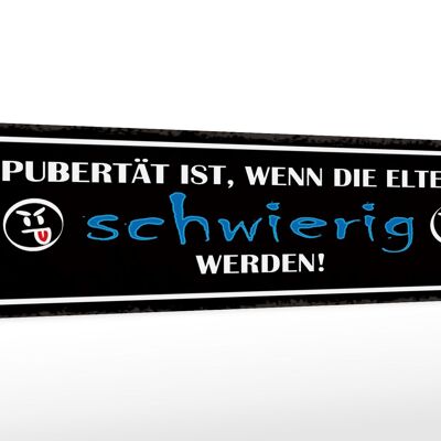 Cartel de madera que dice pubertad 46x10cm cuando los padres dificultan la decoración