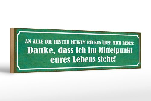 Holzschild Spruch 46x10cm die hinter meinem Rücken reden Dekoration