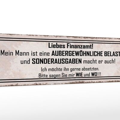 Holzschild Spruch 46x10cm Liebes Finanzamt mein Mann ist Dekoration