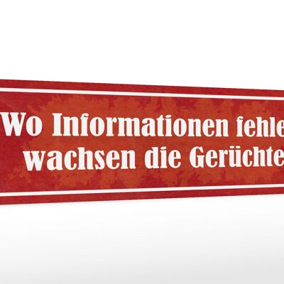 Holzschild Spruch 46x10cm wo Informationen fehlen Gerüchte Dekoration