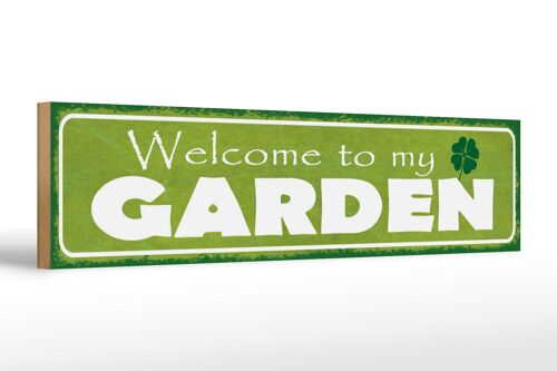Holzschild Spruch 46x10cm welcome to my Garden Garten Dekoration