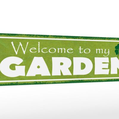 Holzschild Spruch 46x10cm welcome to my Garden Garten Dekoration
