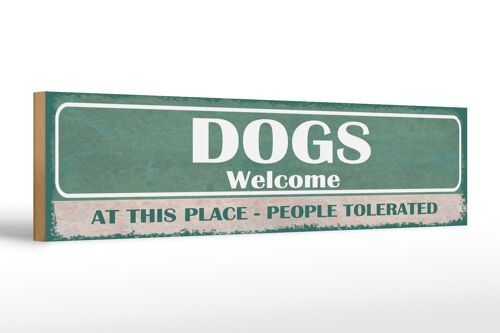 Holzschild Spruch 46x10cm Dogs welcome people tolerated Dekoration