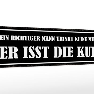 Holzschild Spruch 46x10cm Mann trinkt keine Milch isst Kuh Dekoration