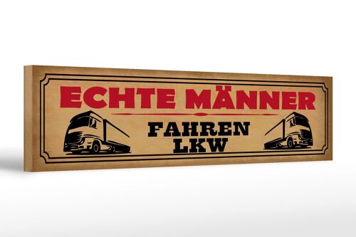 Holzschild Spruch 46x10cm echte Männer fahren LKW Dekoration