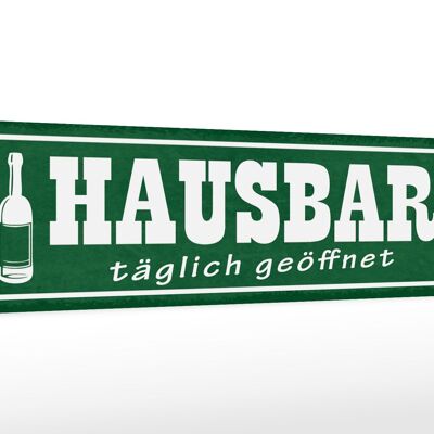 Holzschild Hinweis 46x10cm Hausbar täglich geöffnet Dekoration