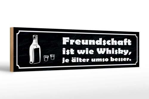 Holzschild Spruch 46x10cm Freundschaft ist wie Whisky je Dekoration
