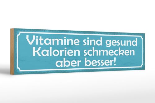 Holzschild Spruch 46x10cm Vitamine gesund Kalorien besser Dekoration