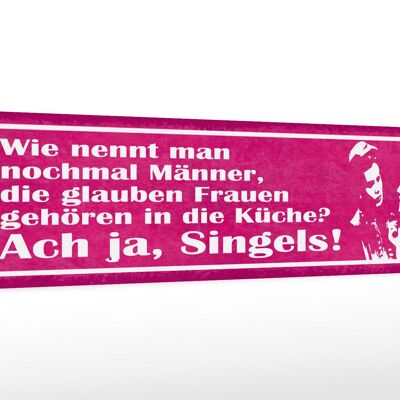 Holzschild Spruch 46x10cm Männer glauben Frauen in Küche Dekoration