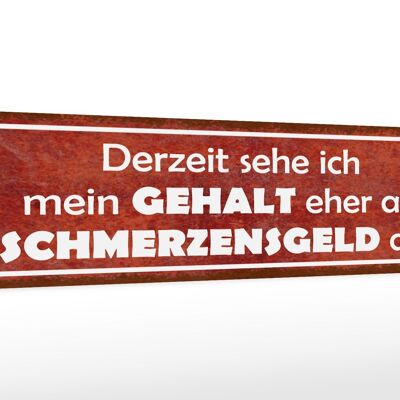 Holzschild Spruch 46x10cm mein Gehalt eher Schmerzensgeld Dekoration