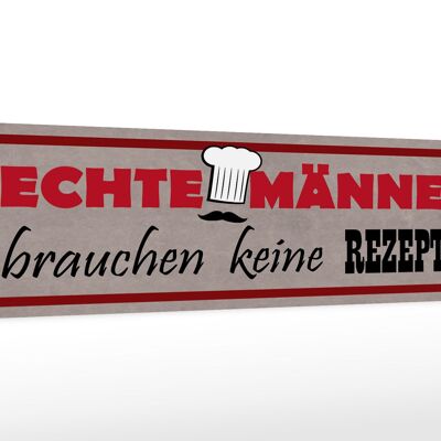 Holzschild Spruch 46x10cm Männer brauchen keine Rezepte Dekoration