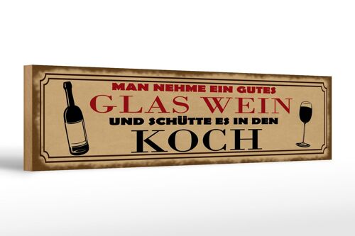 Holzschild Spruch 46x10cm man nehme ein gutes Glas Wein Dekoration