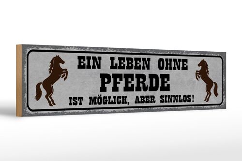 Holzschild Spruch 46x10cm Leben ohne Pferde sinnlos Dekoration