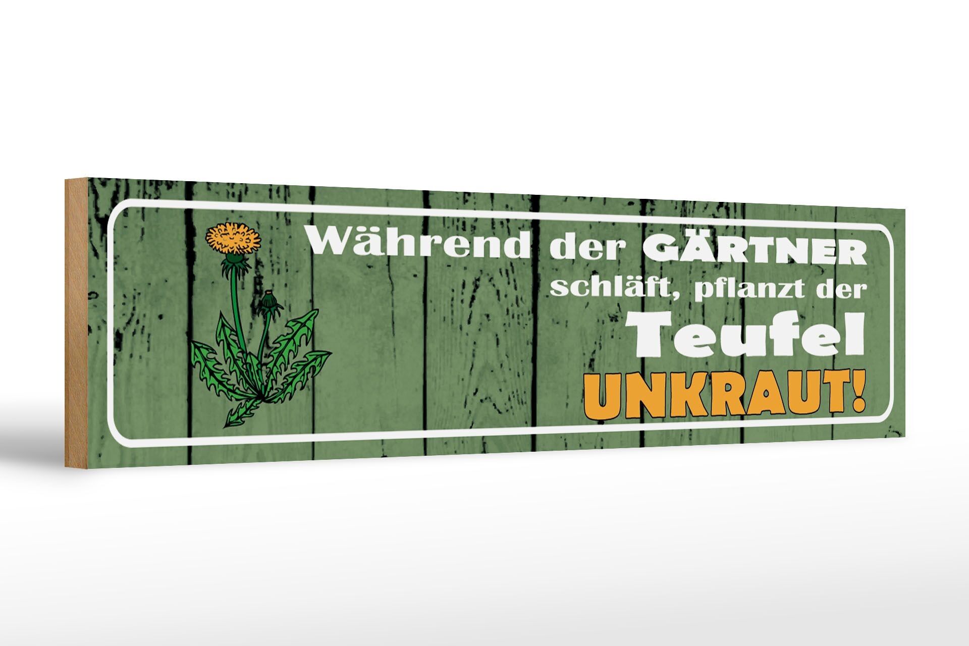 Wooden sign saying 46x10cm while gardener sleeps, devil plants weeds