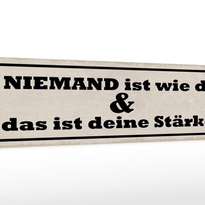 Holzschild Spruch 46x10cm niemand ist wie du das ist deine Stärke