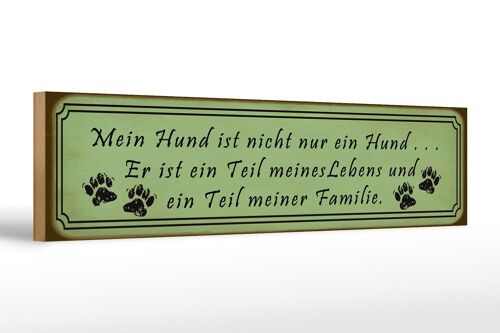 Holzschild Spruch 46x10cm mein Hund ist nicht nur ein Hund Dekoration