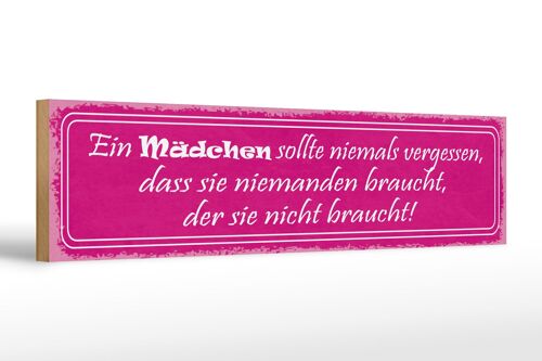 Holzschild Spruch 46x10cm Mädchen sollte niemals vergessen Dekoration