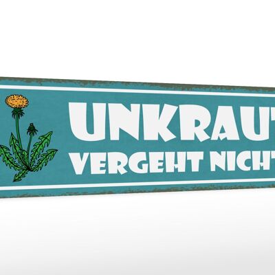 Holzschild Spruch 46x10cm Unkraut vergeht nicht Garten Dekoration