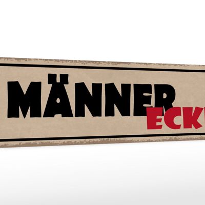 Holzschild Spruch 46x10cm Männer Ecke Geschenk Wanddeko Dekoration