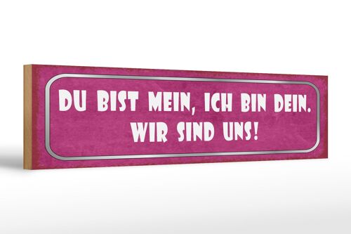 Holzschild Spruch 46x10cm du bist mein ich dein wir uns Dekoration