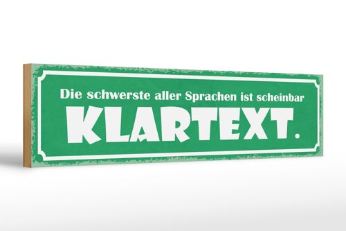 Holzschild Spruch 46x10cm die schwerste Sprache Klartext Dekoration