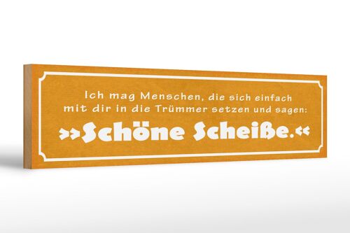 Holzschild Spruch 46x10cm ich mag Menschen die sich Dekoration