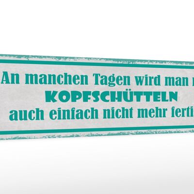 Holzschild Spruch 46x10cm an manchen Tagen wird man mit Dekoration