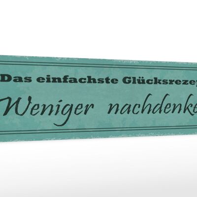 Holzschild Spruch 46x10cm Glücksrezept weniger nachdenken Dekoration