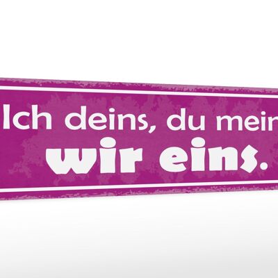 Holzschild Spruch 46x10cm ich deins du meins wir eins Dekoration