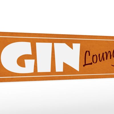 Holzschild Hinweis 46x10cm GIN Lounge Geschenk Dekoration