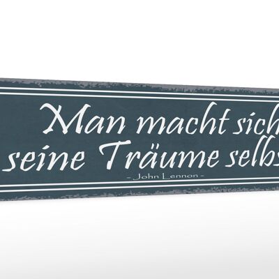 Holzschild Spruch 46x10cm man macht seine Träume selbst Dekoration