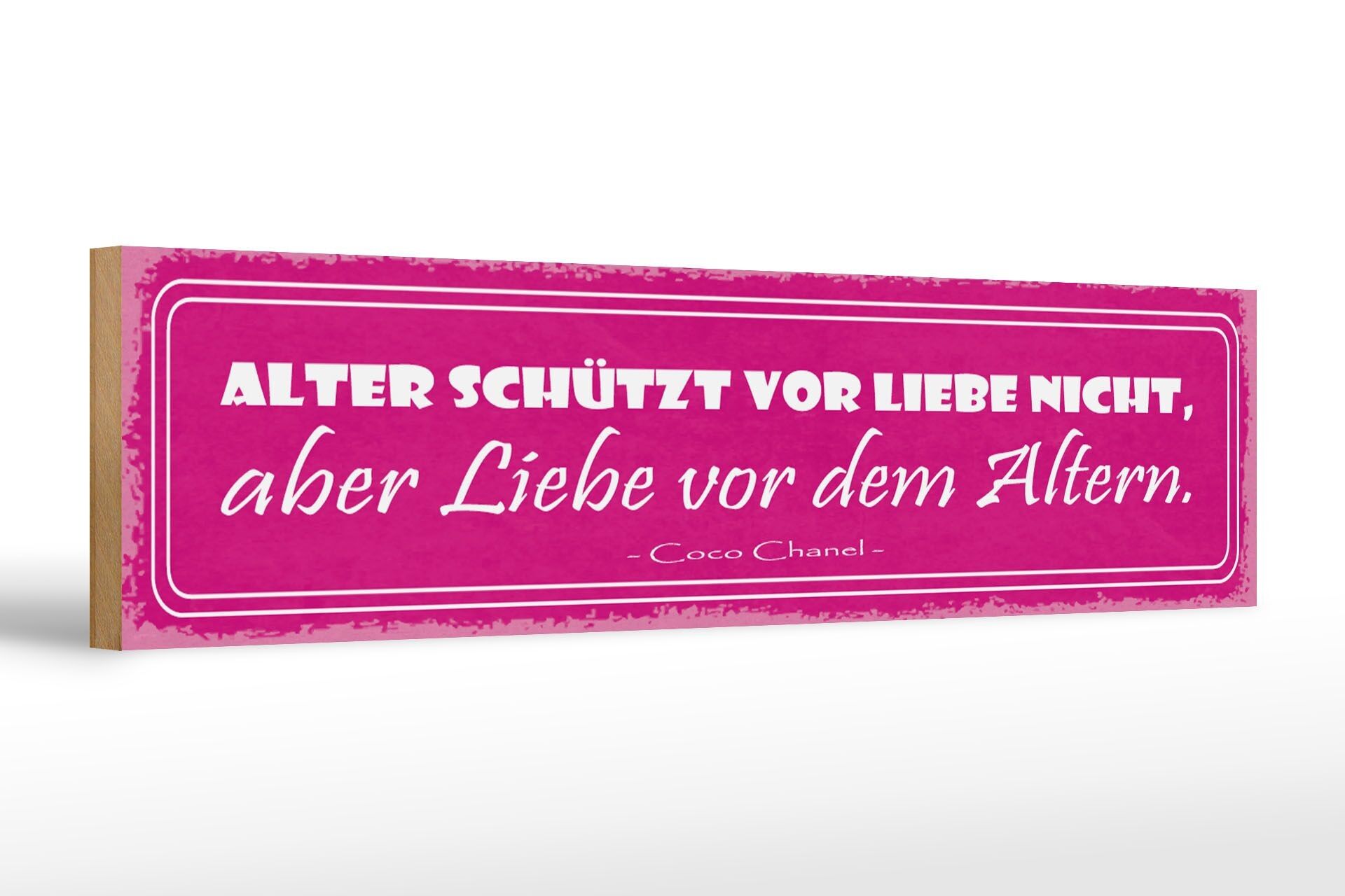 Cartello in legno con scritta 46x10 cm L'età non protegge dalle decorazioni amorose
