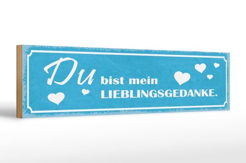 Holzschild Spruch 46x10cm Du bist mein Lieblingsgedanke Dekoration