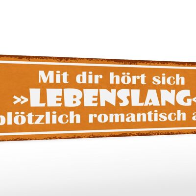 Holzschild Spruch 46x10cm mit dir Lebenslang romantisch Dekoration