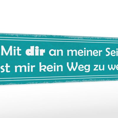 Holzschild Spruch 46x10cm mit dir ist mir kein Weg zu weit Dekoration