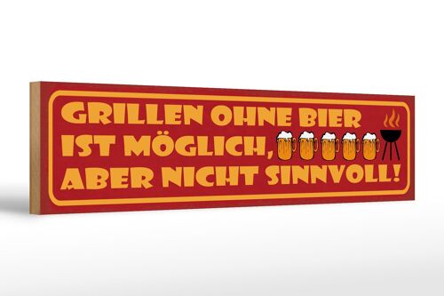 Holzschild Spruch 46x10cm Grillen ohne Bier möglich aber Dekoration