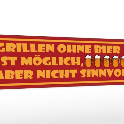 Holzschild Spruch 46x10cm Grillen ohne Bier möglich aber Dekoration