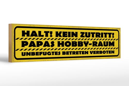 Holzschild Spruch 46x10cm kein Zutritt Papas Hobby Raum Dekoration