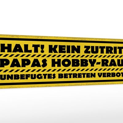 Holzschild Spruch 46x10cm kein Zutritt Papas Hobby Raum Dekoration