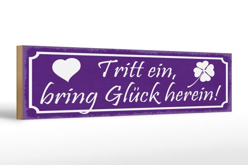 Holzschild Spruch 46x10cm Tritt ein bring Glück herein Dekoration