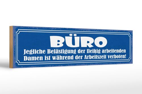 Holzschild Spruch 46x10cm Büro Damen Belästigung verboten Dekoration