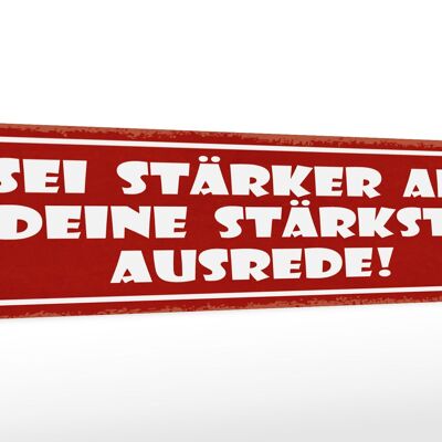 Holzschild Spruch 46x10cm sei stärker als stärkste Ausrede Dekoration