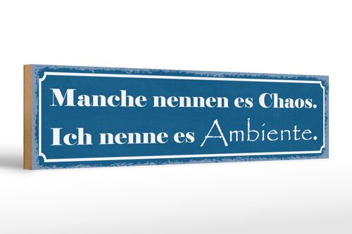 Holzschild Spruch 46x10cm manche nennen es Chaos ich nenne Dekoration