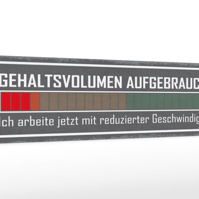 Holzschild Spruch 46x10cm Gehaltsvolumen aufgebraucht Dekoration