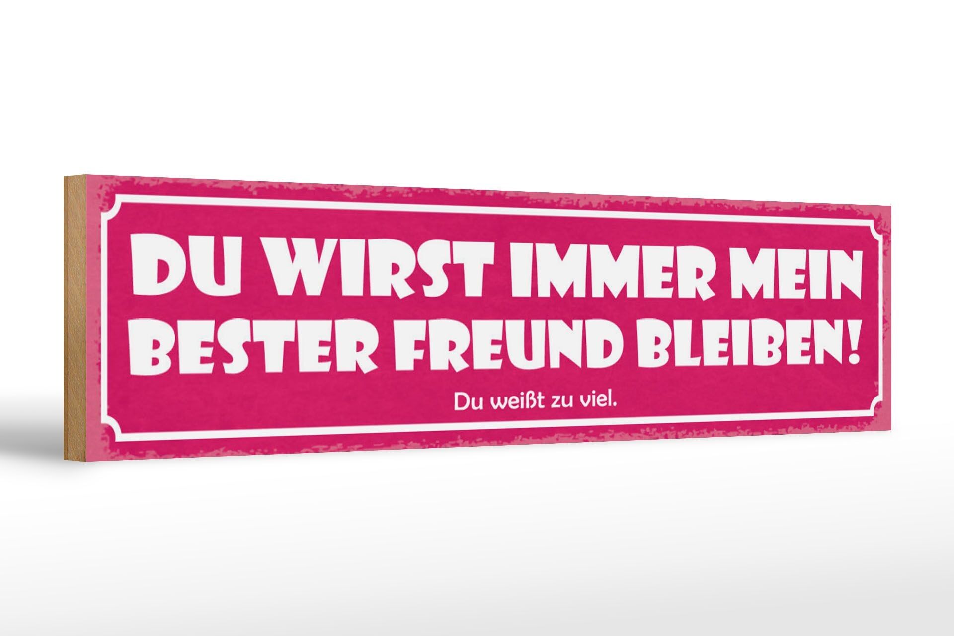 Cartello in legno con scritta 46x10 cm Rimarrete migliori amici!