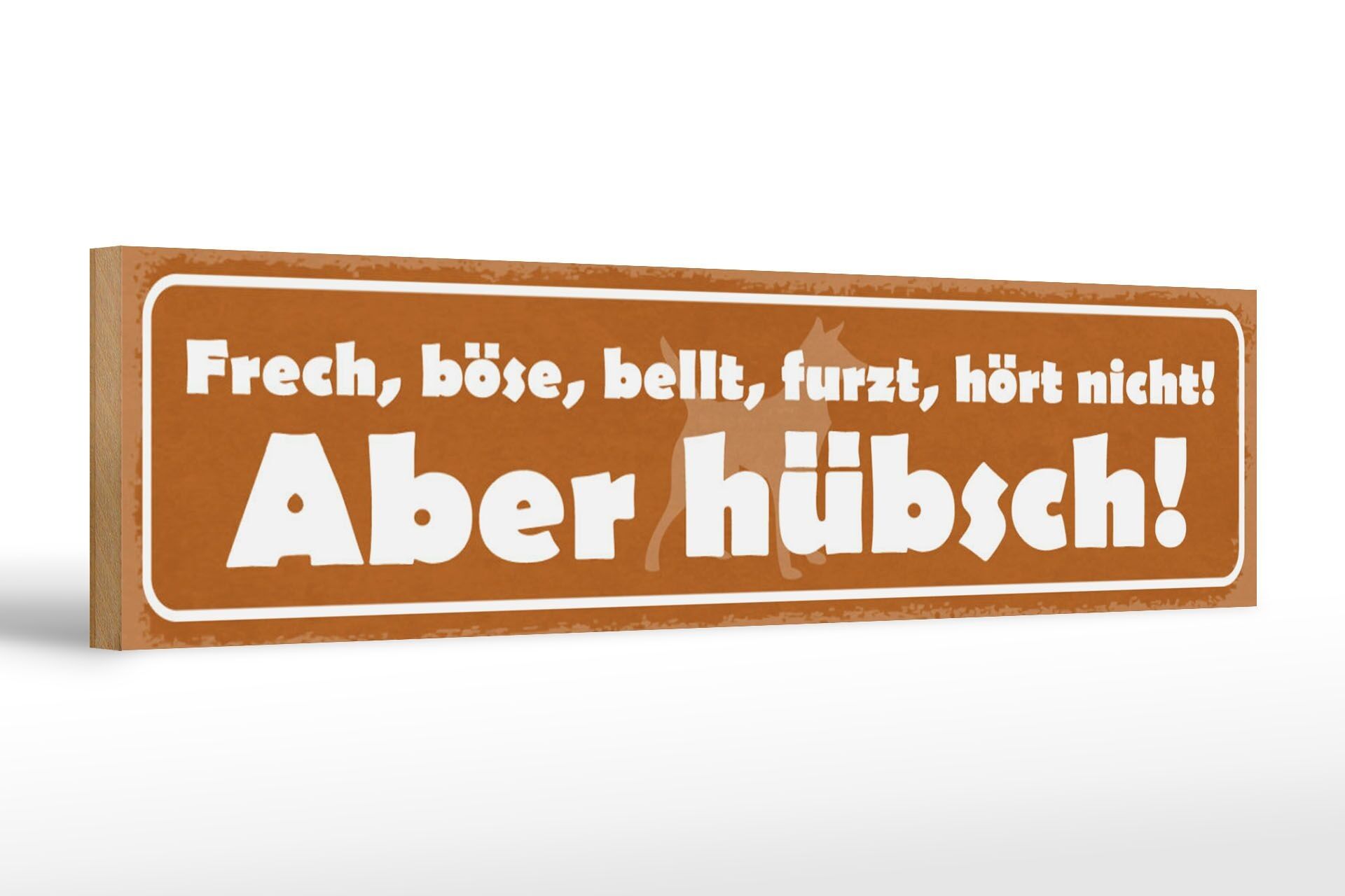 Letrero de madera que dice 46x10cm ¡Travieso, malvado, ladra, no escucha!