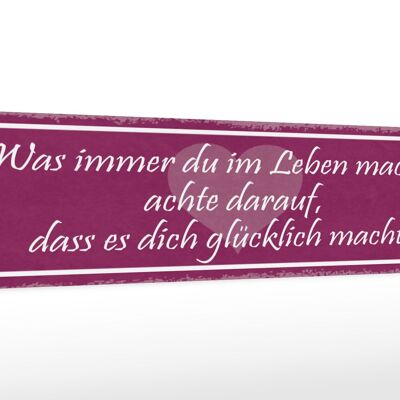 Holzschild Spruch 46x10cm Was immer du im Leben machst Dekoration