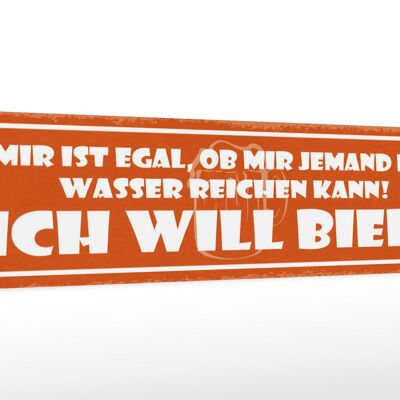 Cartello in legno con scritta 46x10 cm Non importa se voglio l'acqua, voglio la birra