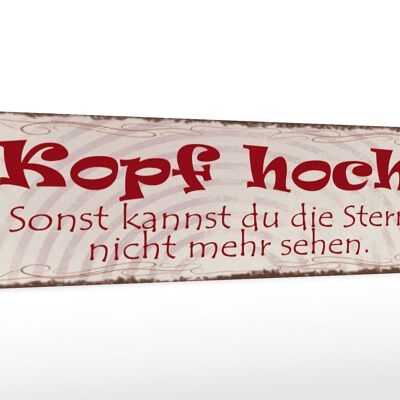 Holzschild Spruch 46x10cm Kopf hoch um Sterne zu sehen Dekoration